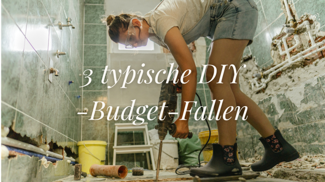 blog008 3 typische DIY Badezimmer renovieren budgetfallen